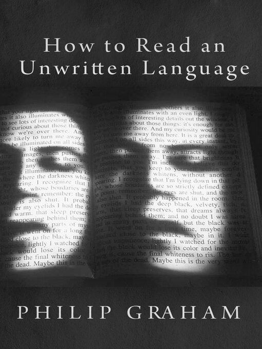 Title details for How to Read an Unwritten Language by Philip Graham - Available